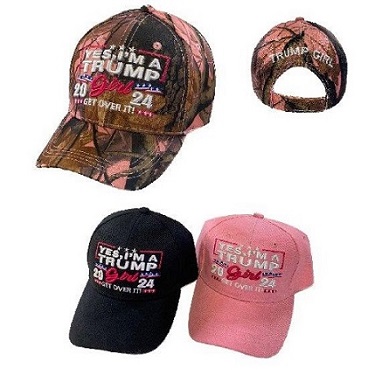 ''''''Yes, I'm A TRUMP Girl-Get Over It'''' 2024 HAT''
