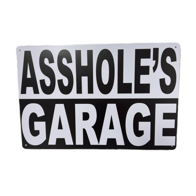 ''11.75''''x8'''' Metal Sign- Asshole's Garage''