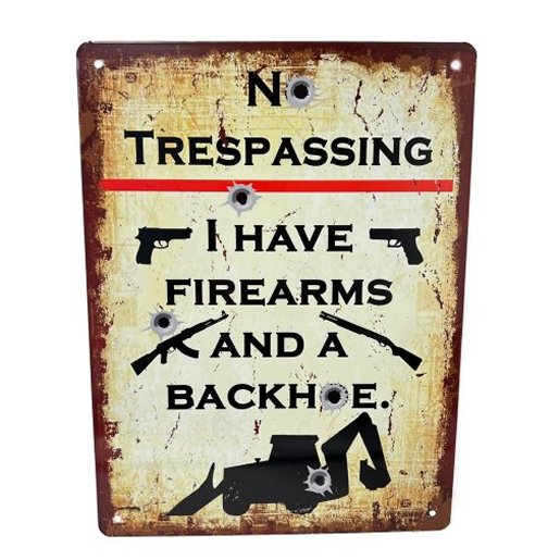 ''16''''x12'''' Metal Sign- No Trespassing/Backhoe''