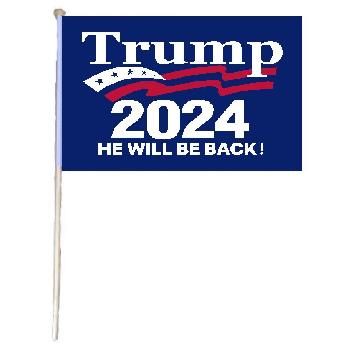 12“X18" Stick Flag Trump 2024 He will be Back!