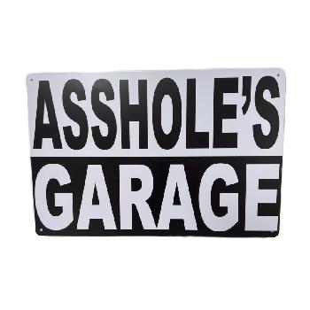 11.75"x8" Metal Sign- Asshole's Garage