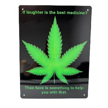 16 "x12" Metal Sign- Laughter is the Best Medicine [Pot Leaf]